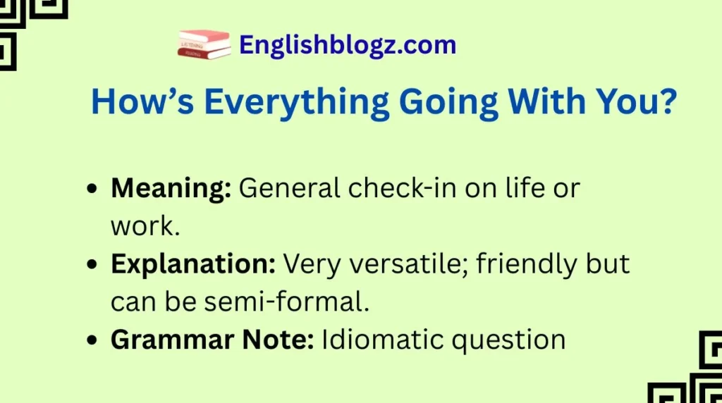 How’s Everything Going With You?