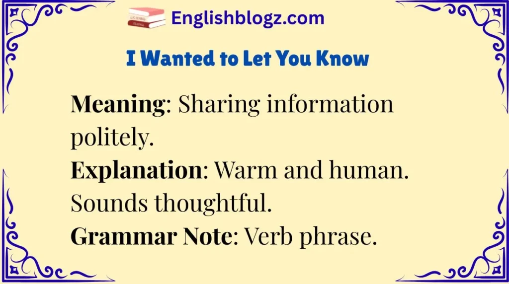 I Wanted to Let You Know