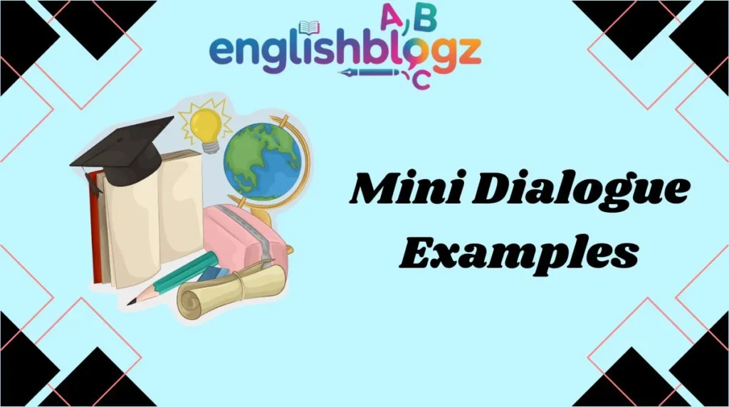 Mini Dialogue Examples