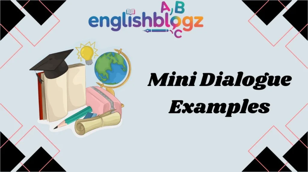 Mini Dialogue Examples