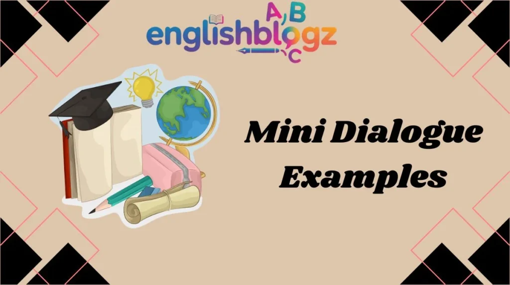 Mini Dialogue Examples