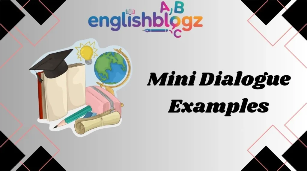 Mini Dialogue Examples