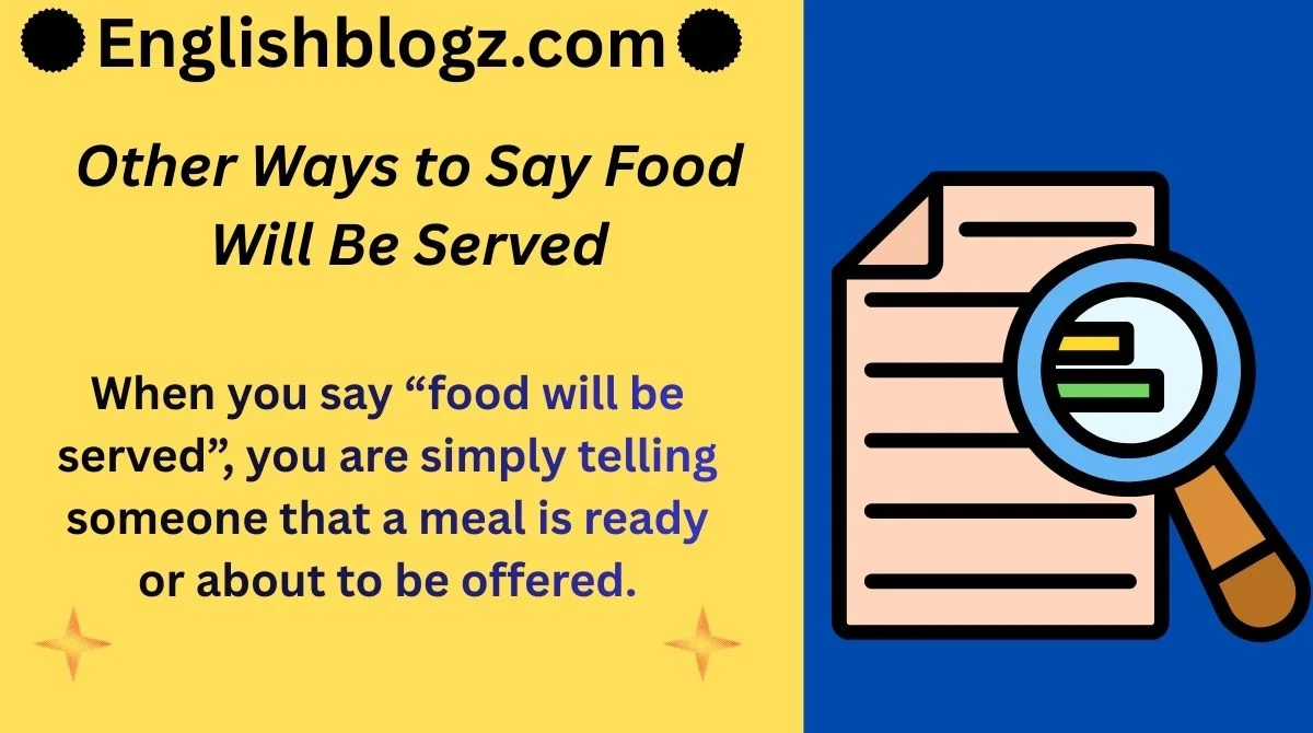 Other Ways to Say Food Will Be Served