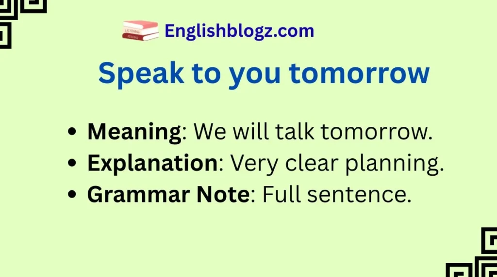 Speak to you tomorrow