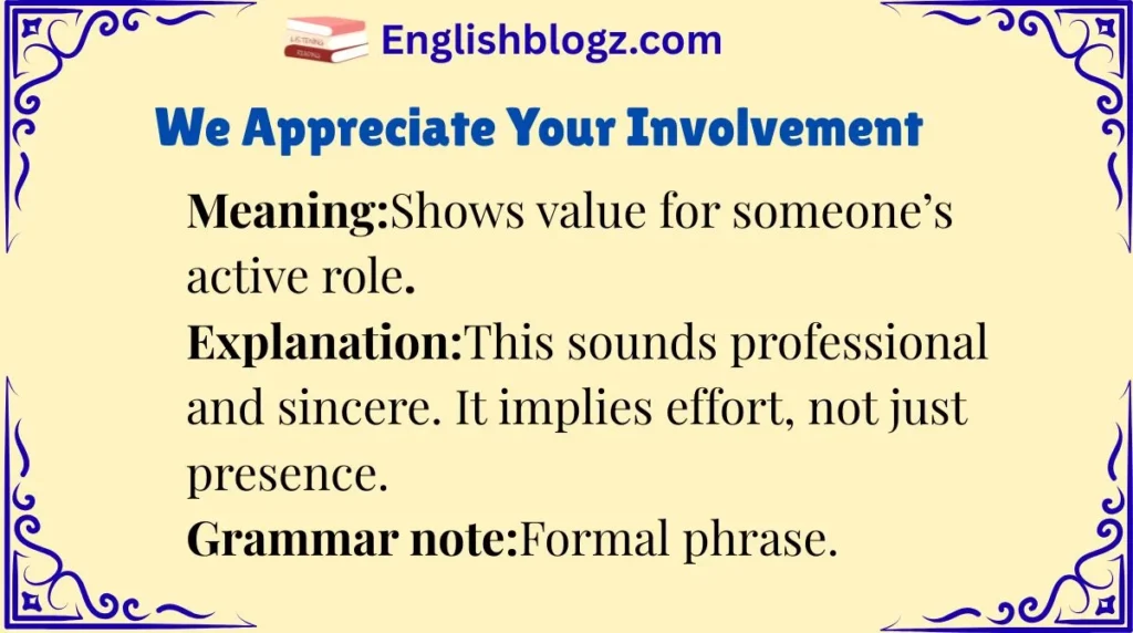 We Appreciate Your Involvement