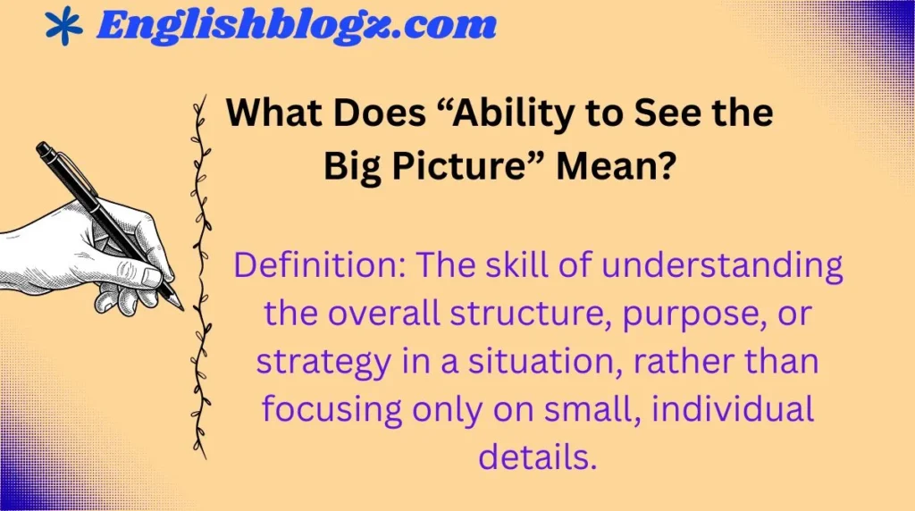 What Does “Ability to See the Big Picture” Mean?