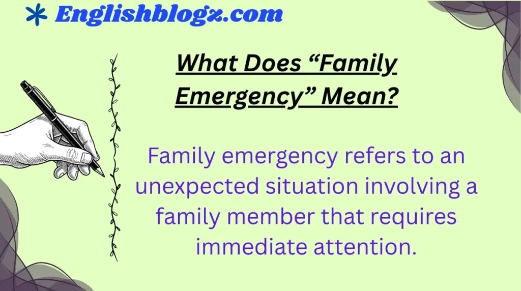 What Does “Family Emergency” Mean?