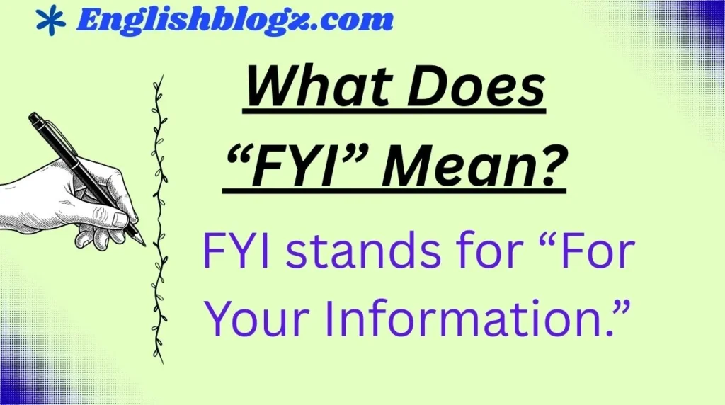 What Does “FYI” Mean?