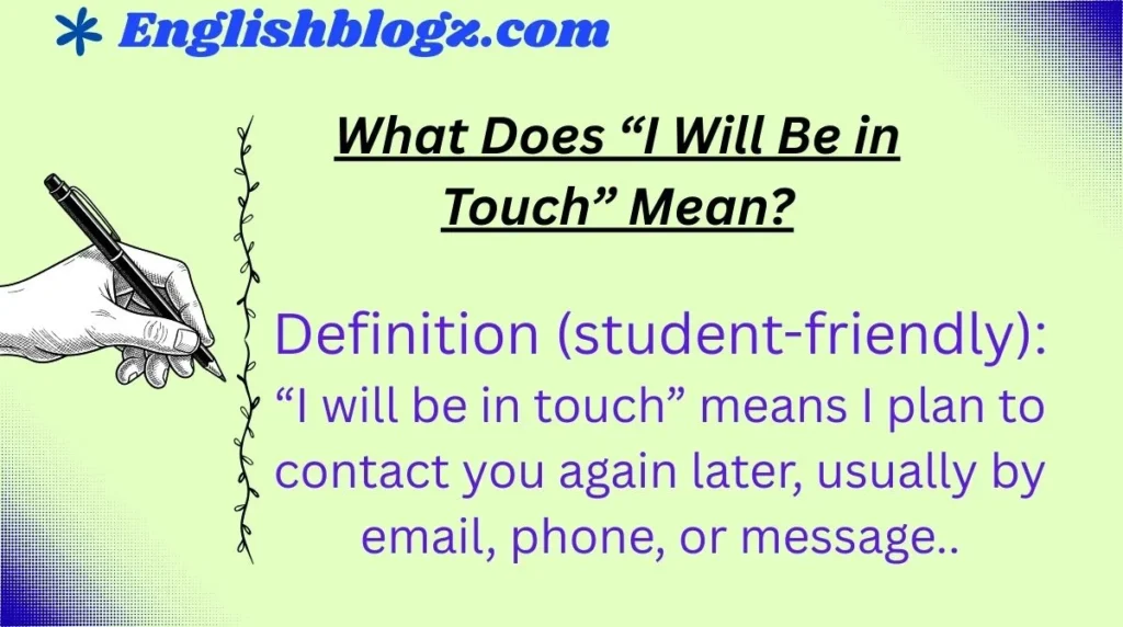 What Does “I Will Be in Touch” Mean?