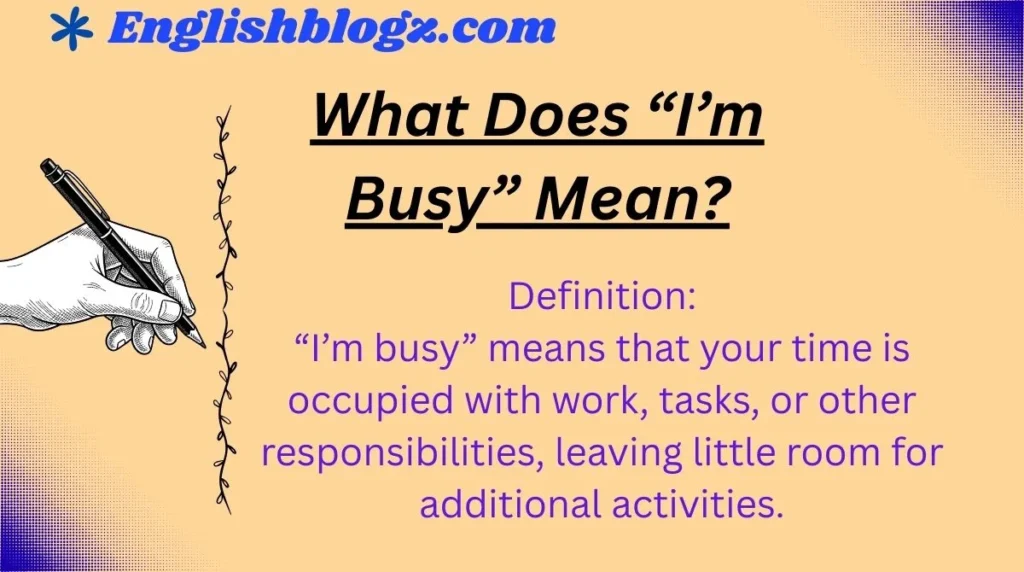 What Does “I’m Busy” Mean?