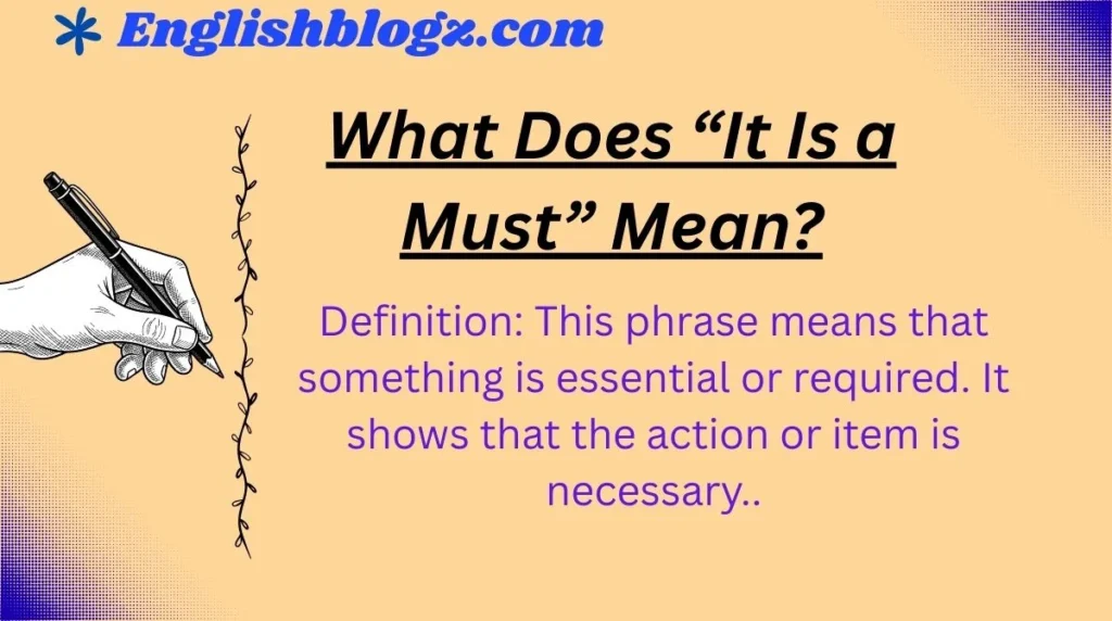 What Does “It Is a Must” Mean?