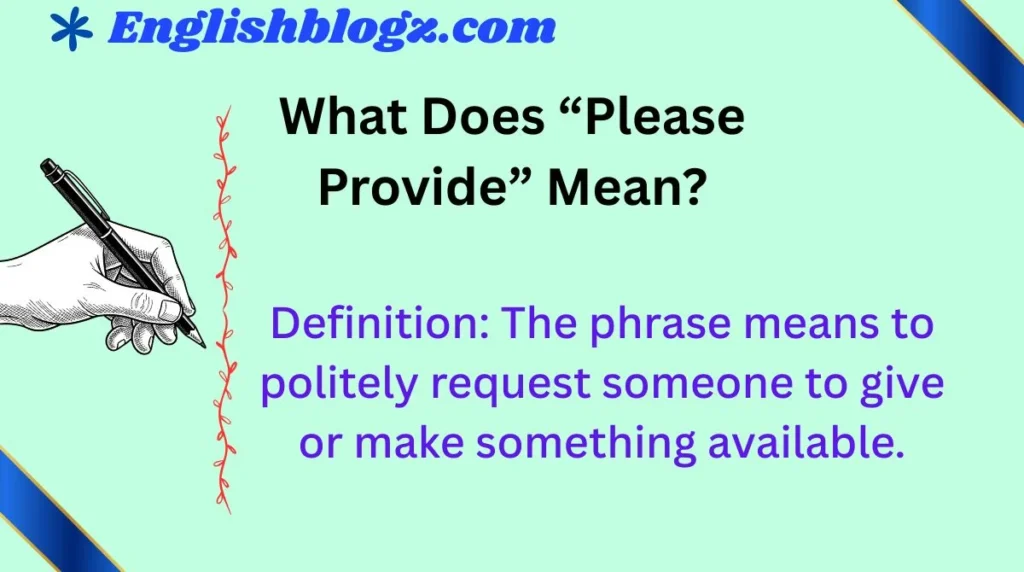 What Does “Please Provide” Mean?