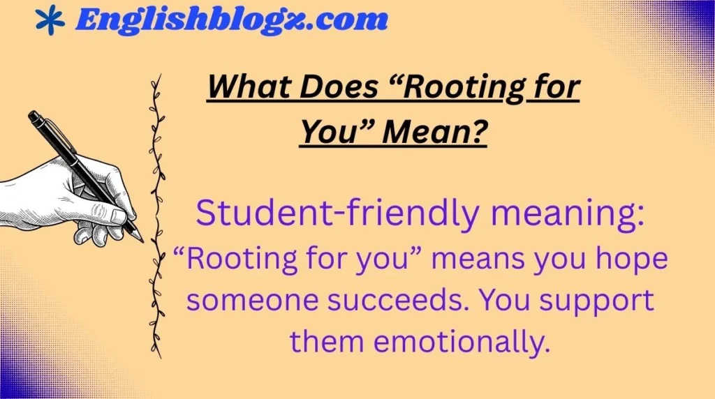 What Does “Rooting for You” Mean?