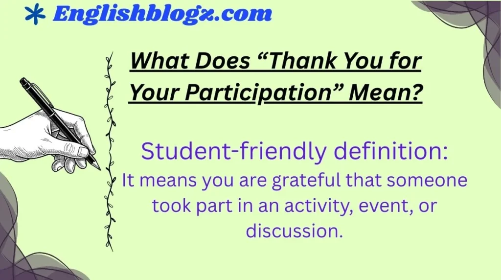 What Does “Thank You for Your Participation” Mean?