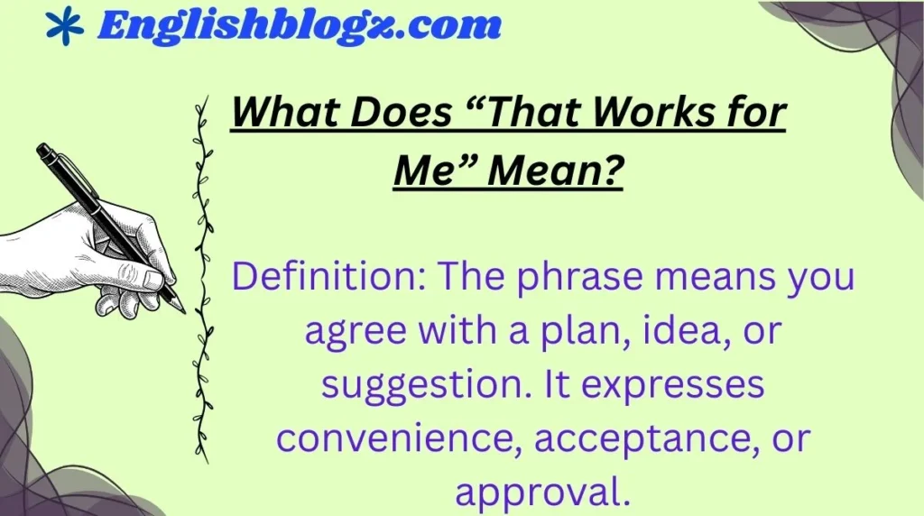 What Does “That Works for Me” Mean?