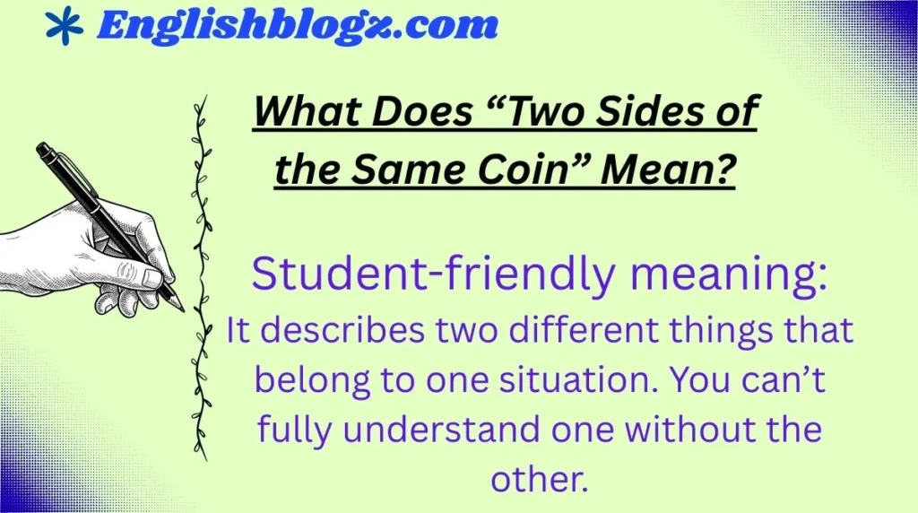 What Does “Two Sides of the Same Coin” Mean?