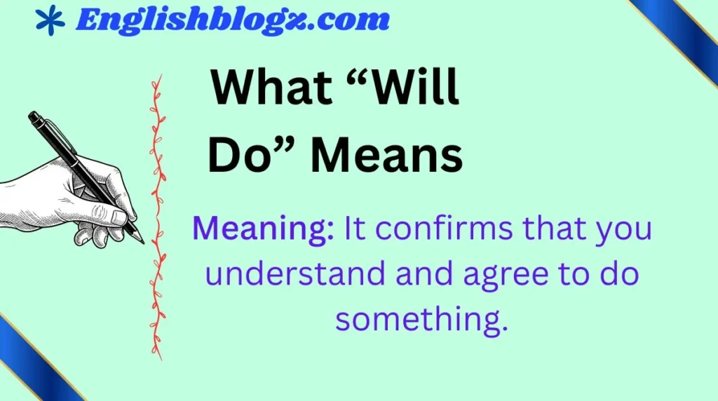 What “Will Do” Means