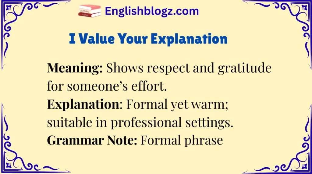 I Value Your Explanation