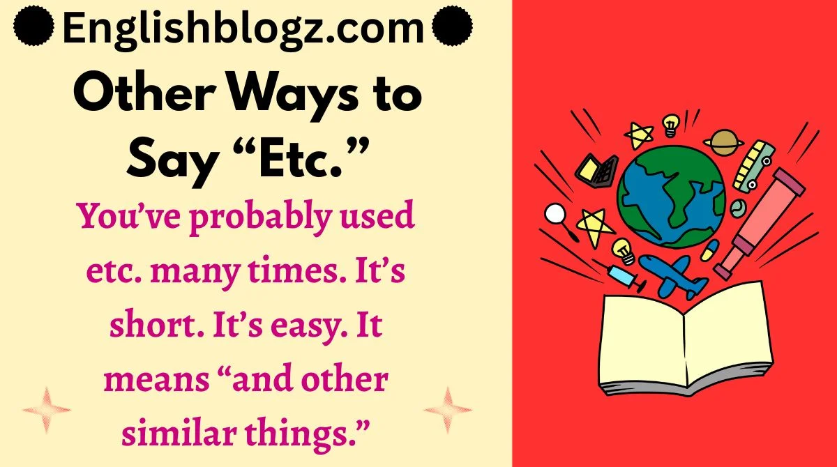 Other Ways to Say “Etc.”