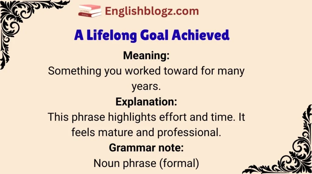 A Lifelong Goal Achieved