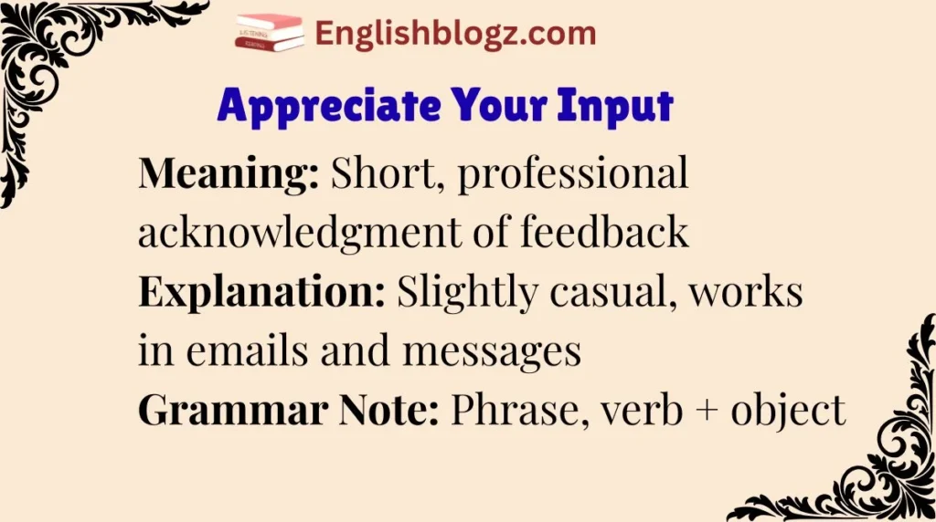 Appreciate Your Input