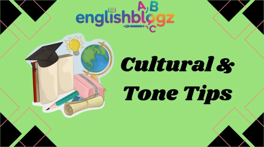 Cultural & Tone Tips