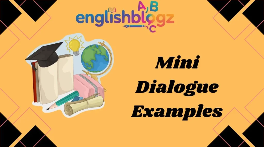 Mini Dialogue Examples