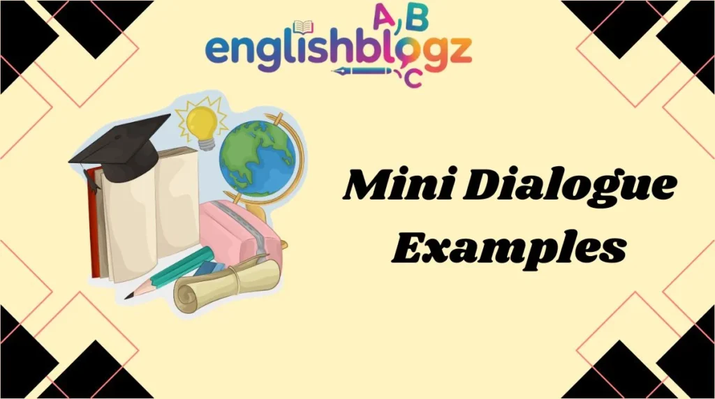 Mini Dialogue Examples