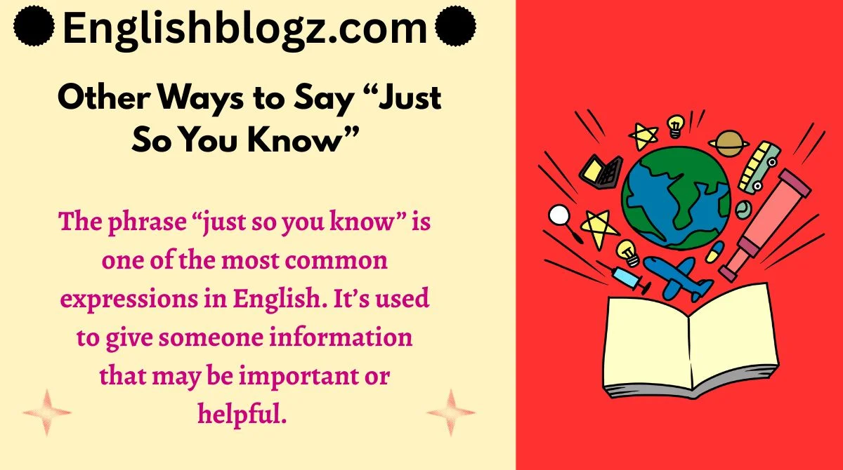 Other Ways to Say “Just So You Know”