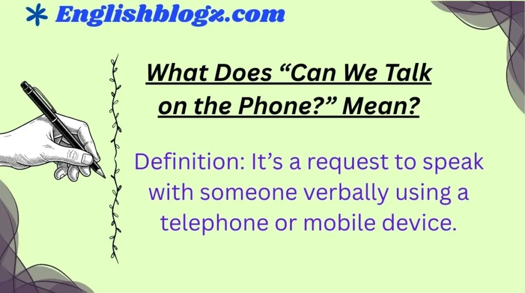 What Does “Can We Talk on the Phone?” Mean?