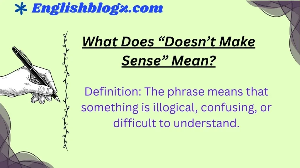 What Does “Doesn’t Make Sense” Mean?