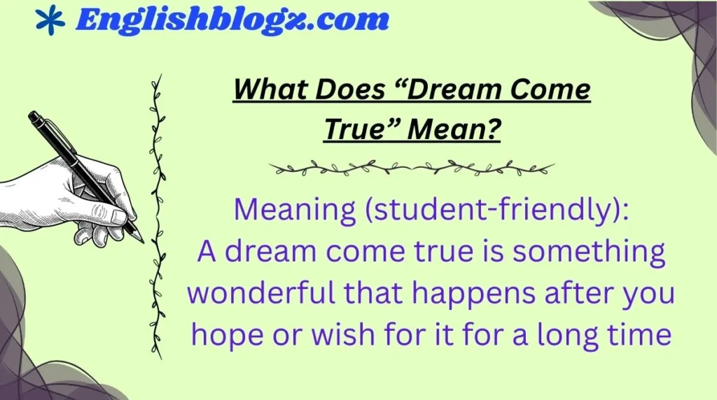 What Does “Dream Come True” Mean?