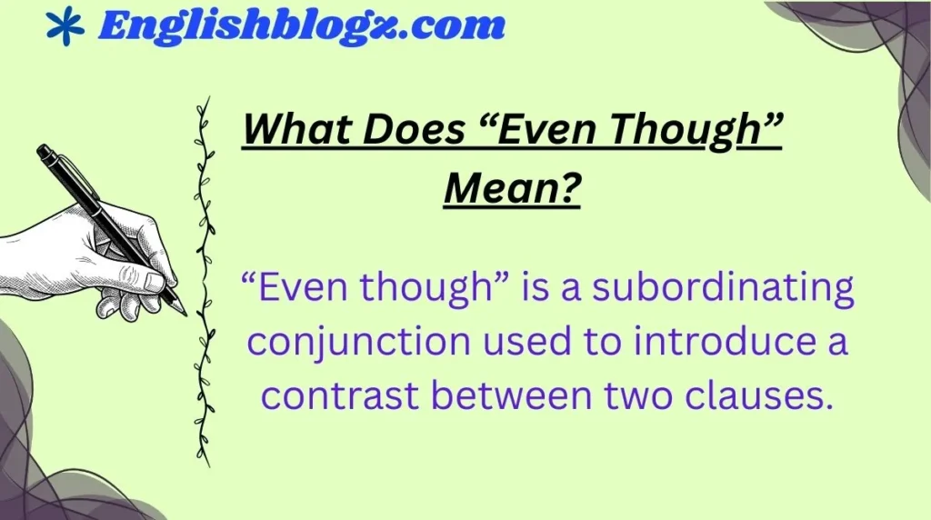 What Does “Even Though” Mean?