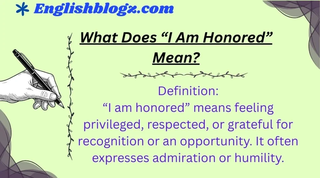 What Does “I Am Honored” Mean?