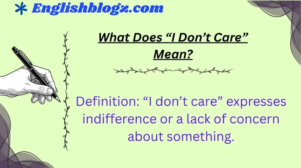 What Does “I Don’t Care” Mean?