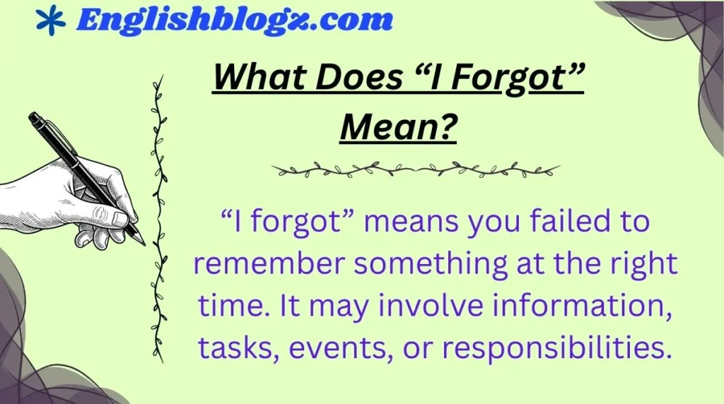 What Does “I Forgot” Mean?