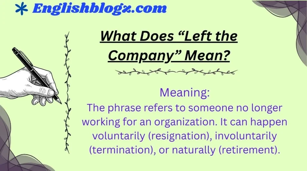 What Does âLeft the Companyâ Mean?