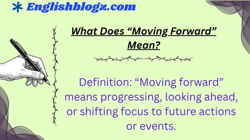 What Does “Moving Forward” Mean?