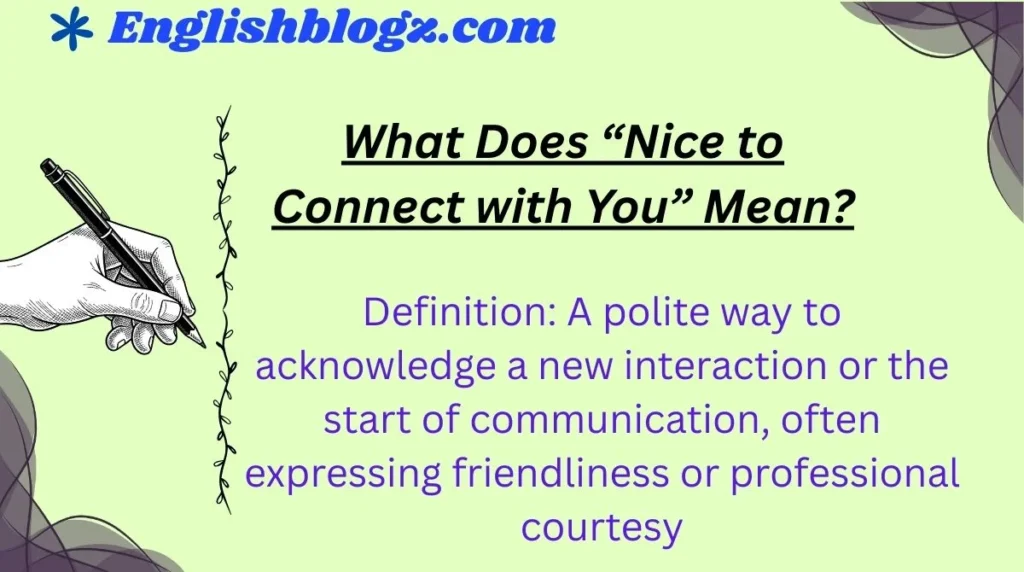 What Does “Nice to Connect with You” Mean?