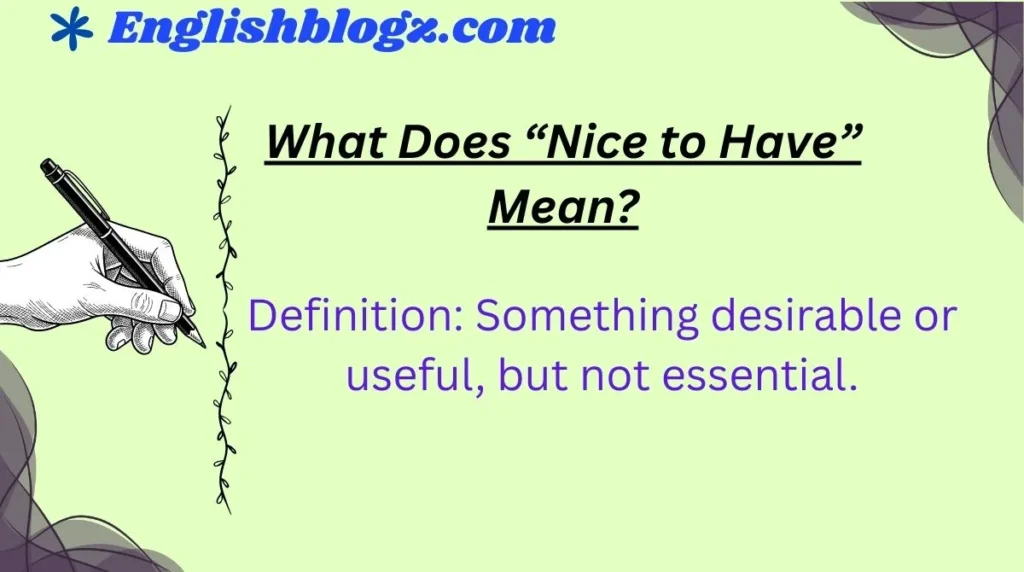 What Does “Nice to Have” Mean?