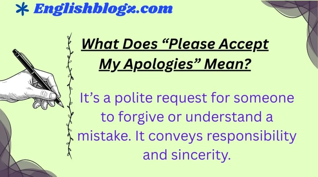 What Does āPlease Accept My Apologiesā Mean?