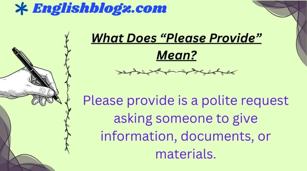 What Does “Please Provide” Mean?