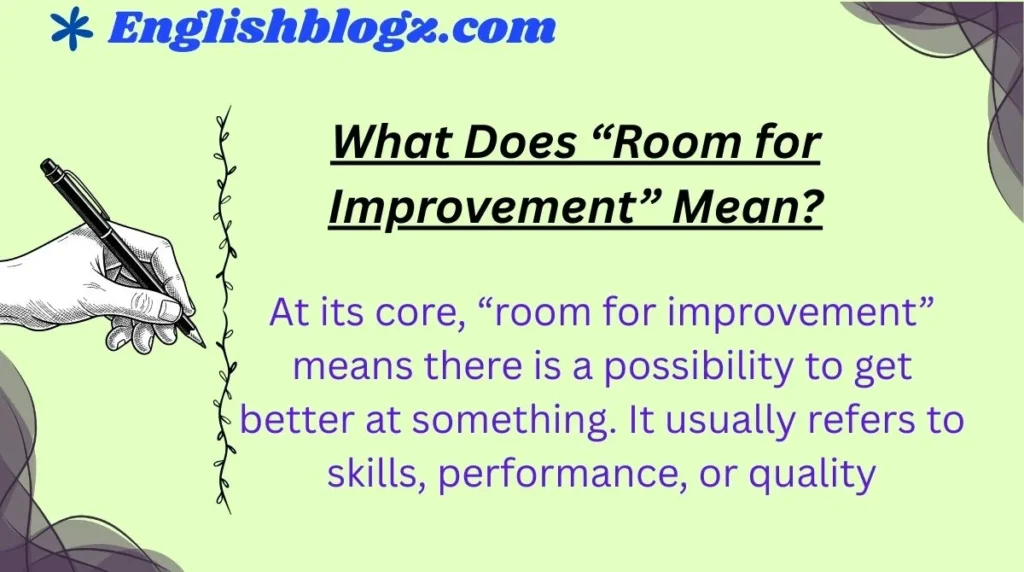What Does “Room for Improvement” Mean?