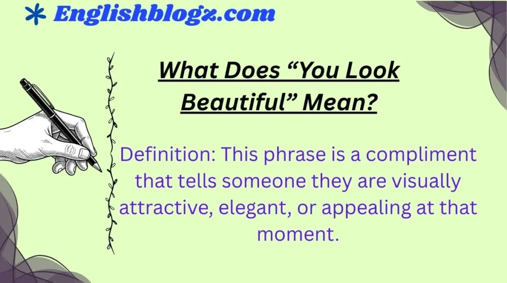 What Does “You Look Beautiful” Mean?