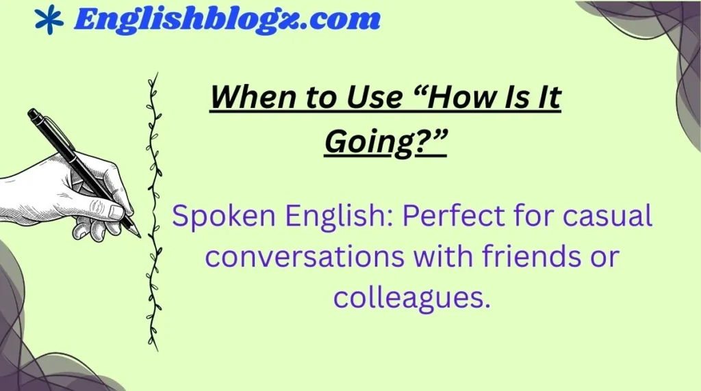 When to Use “How Is It Going?”