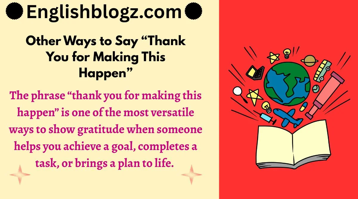 Other Ways to Say “Thank You for Making This Happen”
