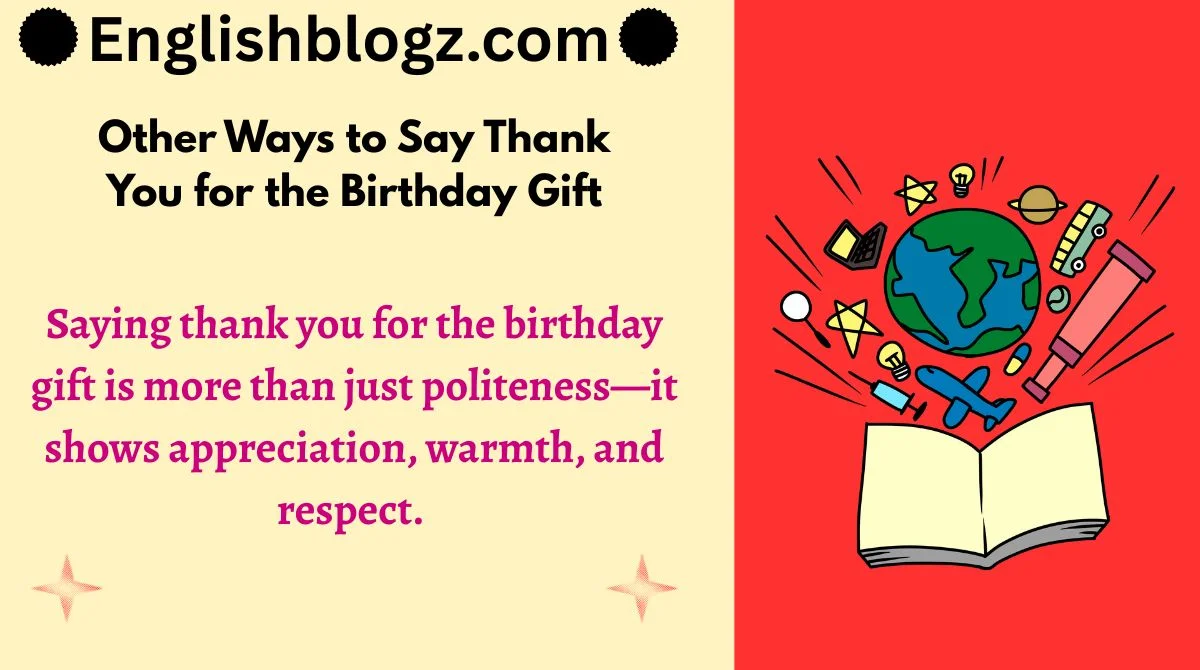 Other Ways to Say Thank You for the Birthday Gift