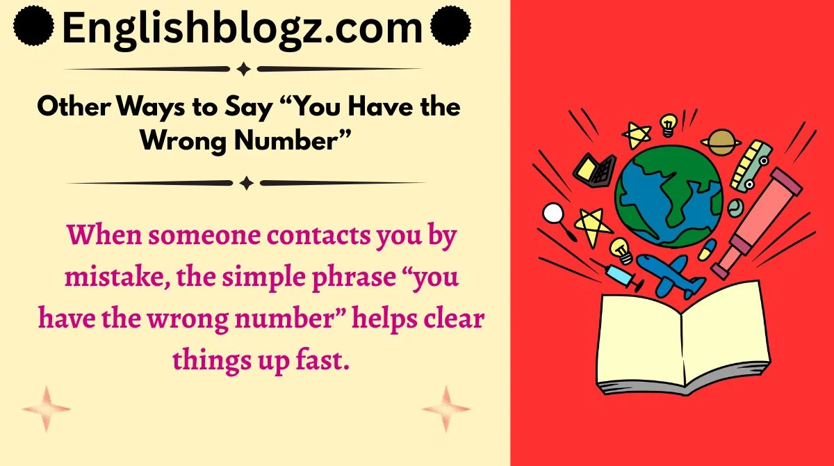 Other Ways to Say “You Have the Wrong Number”