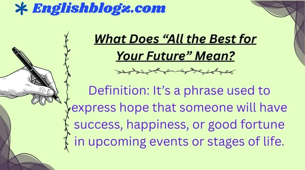 What Does “All the Best for Your Future” Mean?