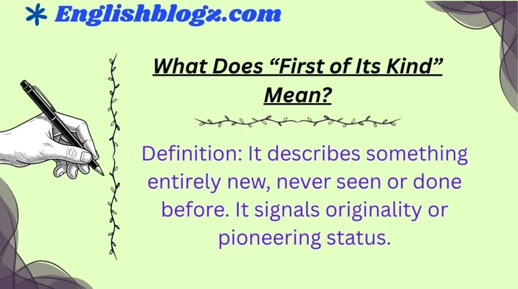 What Does “First of Its Kind” Mean?